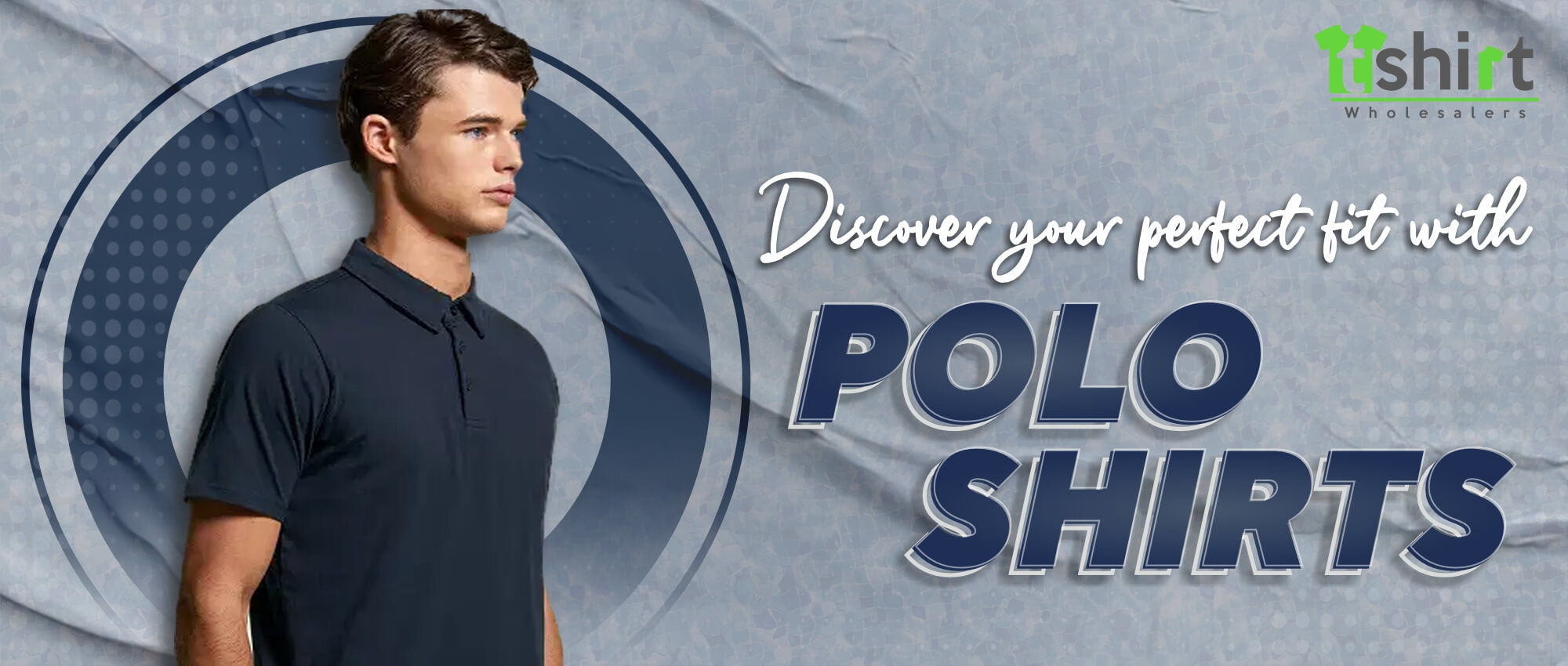 DISCOVER YOUR PERFECT FIT WITH POLO SHIRTS