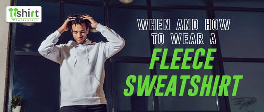 WHEN AND HOW TO WEAR A FLEECE SWEATSHIRT