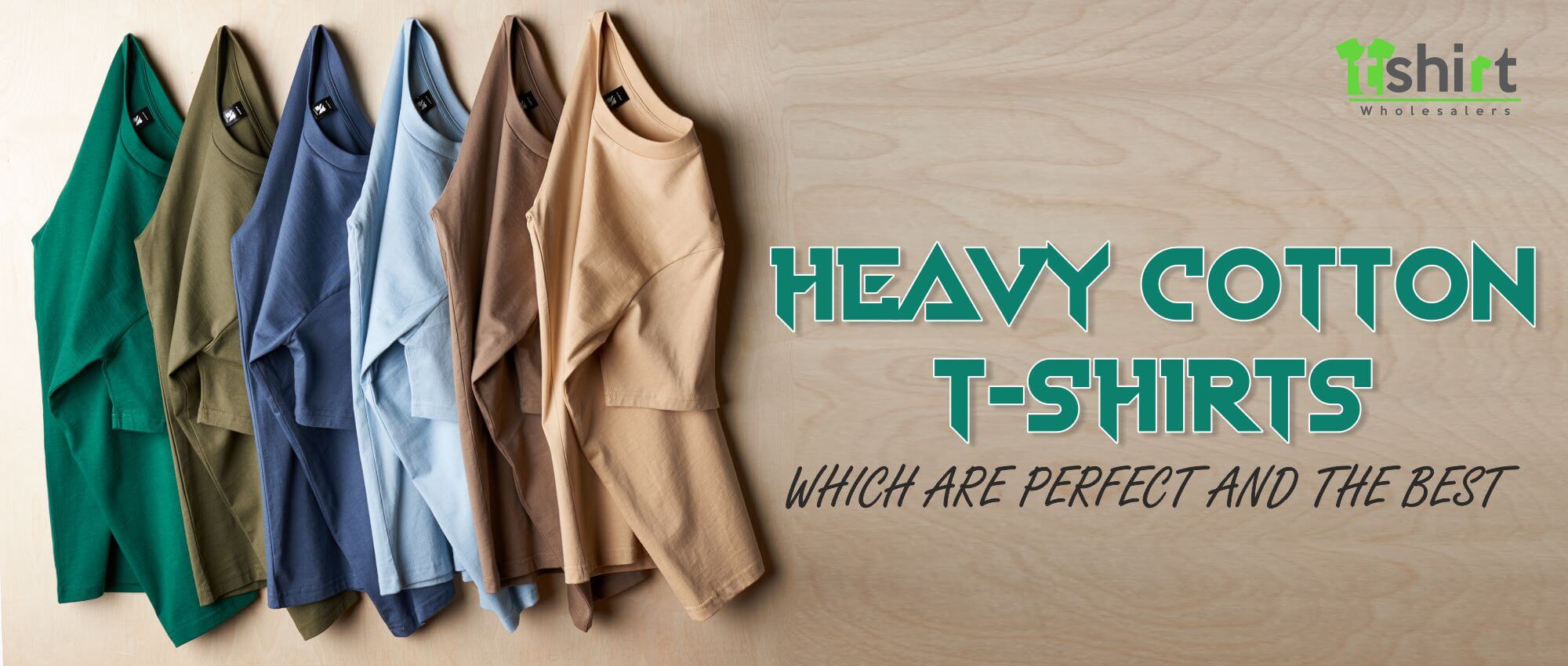 HEAVY COTTON T-SHIRTS WHICH ARE PERFECT AND THE BEST